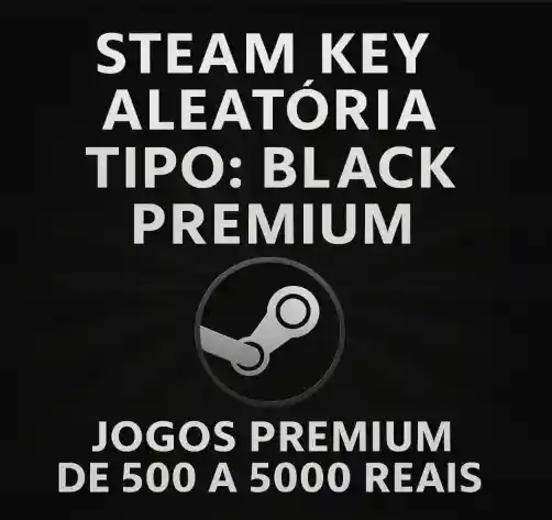 Steam Key Aleatória / Black Premium (JOGOS DE 500 A 5000) ENTREGA AUTOMÁTICA
